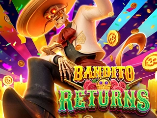 BANDITO RETURNS